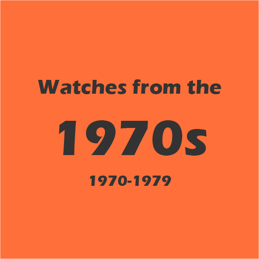 70s watch collection (1970-1979)